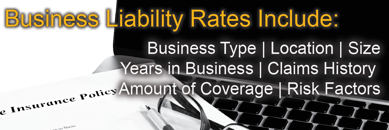 Small business liability insurance rates are based on several factors.